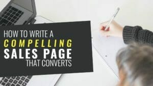 How To Write A Compelling Sales Page That Converts